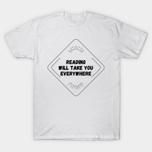 Reading Will Take You Everywhere T-Shirt